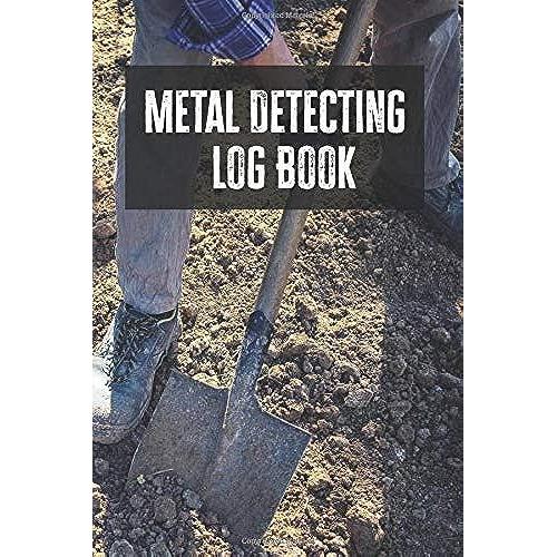 Metal Detection Log Book: Journal To Record Location, Gps Coordinates, Date, Used Gear, 6x9, 110 Pages With Checkered Paper