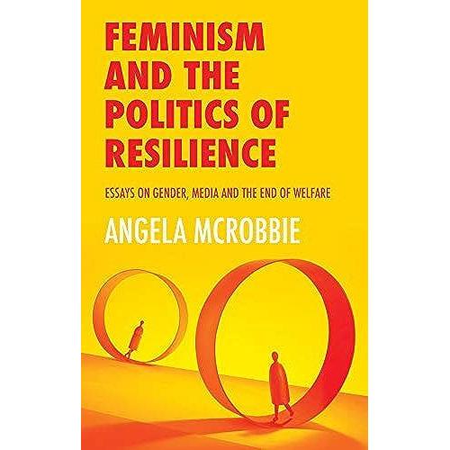 Feminism And The Politics Of Resilience