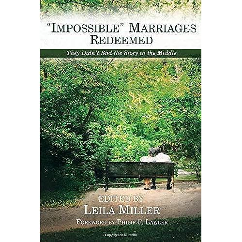 Impossible Marriages Redeemed: They Didn't End The Story In The Middle
