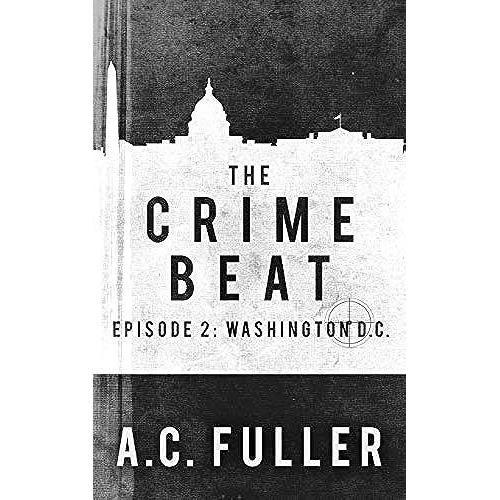 The Crime Beat: Washington, D.C.