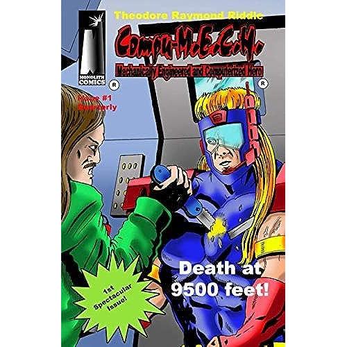 Compu-M.Ec.H. Issue #1 Quarterly: Death At 9500 Feet! (Compu-M.E.C.H. Quarterly)