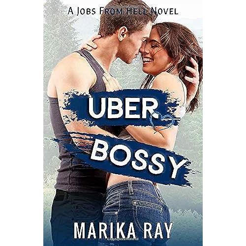 Uber Bossy: A Small Town Romantic Comedy (Jobs From Hell)