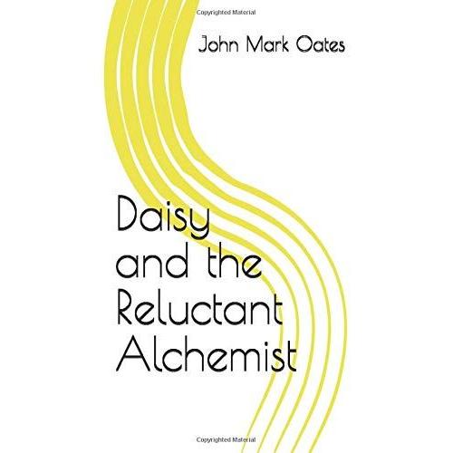 Daisy And The Reluctant Alchemist