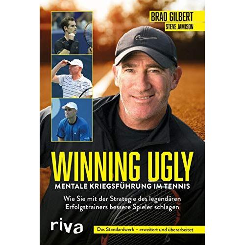 Winning Ugly - Mentale Kriegsführung Im Tennis