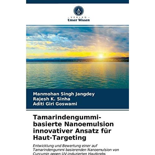 Tamarindengummi-Basierte Nanoemulsion Innovativer Ansatz Fã¿R Haut-Targeting