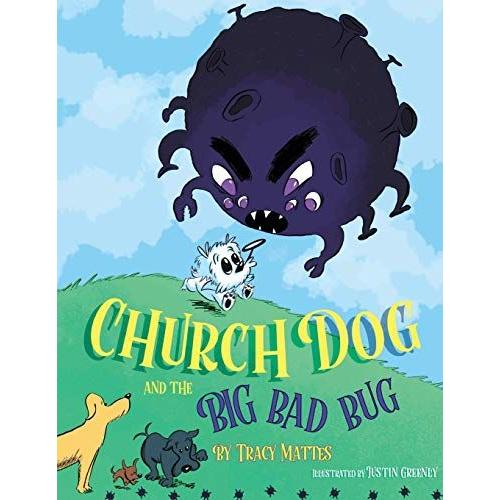 Church Dog And The Big Bad Bug