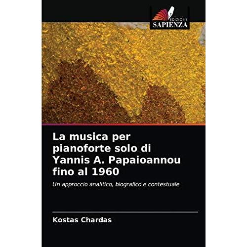 La Musica Per Pianoforte Solo Di Yannis A. Papaioannou Fino Al 1960