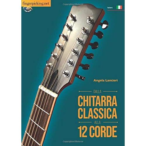 Dalla Chitarra Classica Alla 12 Corde