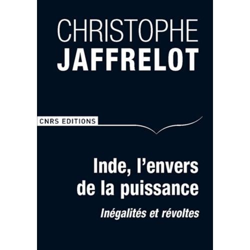 Inde, L'envers De La Puissance : Inégalités Et Révoltes