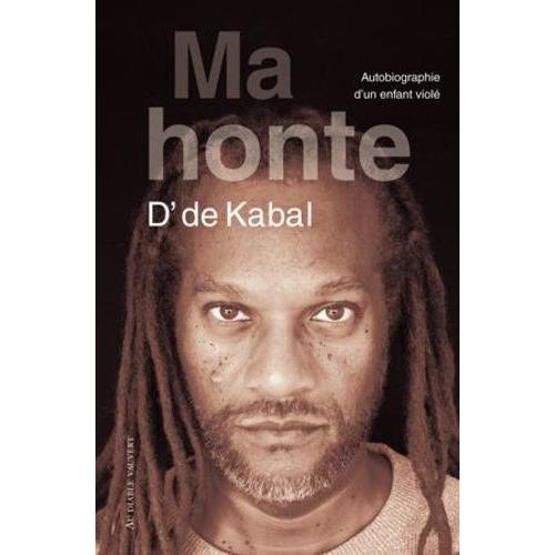 Ma Honte - Autobiographie D'un Enfant Violé