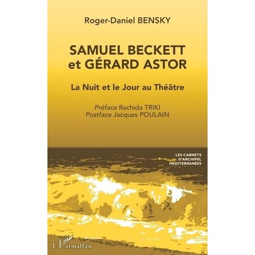 Samuel Beckett Et Gérard Astor - La Nuit Et Le Jour Au Théâtre