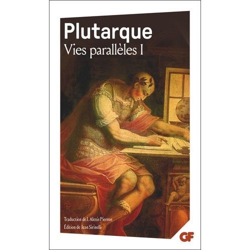 Vies Parallèles - Tome 1: Alexandre, César, Alcibiade, Coriolan, Demetrios, Antoine