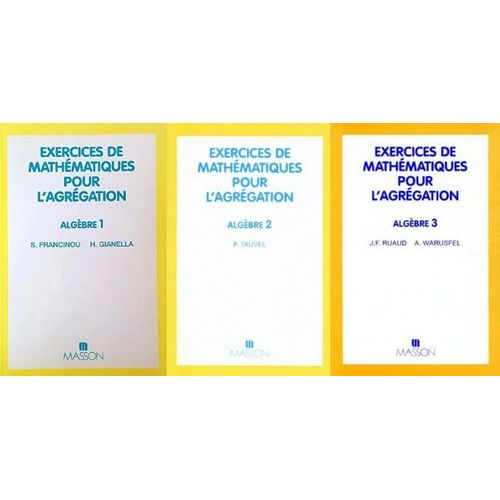 Lot De 3 Livres - Exercices De Mathématiques Pour L'agrégation - Algèbre Tomes 1 À 3