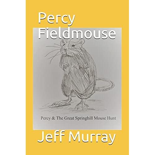 Percy Fieldmouse : The Great Springhill Mouse Hunt