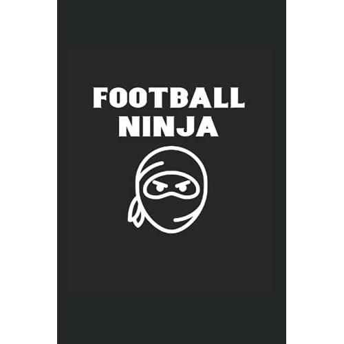 Football Ninja: Monthly Planner For Football Players And Coaches