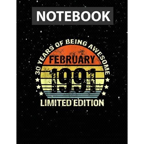 February 1991 30th 30 Years Of Being Awesome / Notebook Journal Line / Large 8.5''x11''