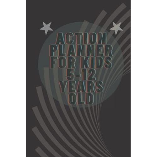 Action Planner For Kids 5-12 Years Old: Notebook Lined Journal ,Black Lined Notebook, 120 Pages Size 6" X 9" Clever Matte , Writing & Note Taking,