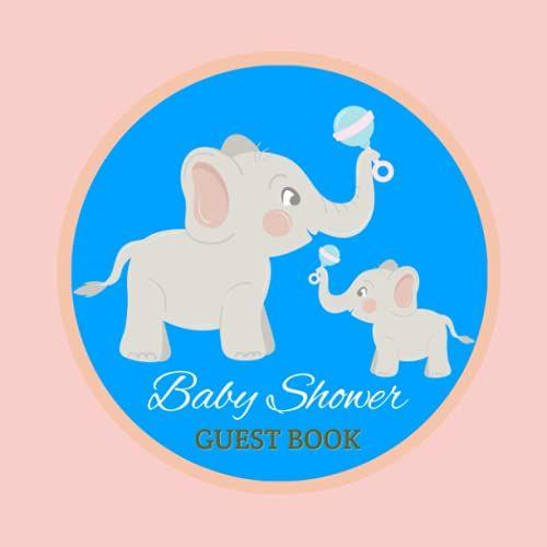 Baby Shower Guest Book - Baby Elephant Old Rose Theme (8.5" X 8.5", 136 Pages): Guest Book With Advice For Parents, Wishes For Baby, Gift Log And Keepsake Pages.