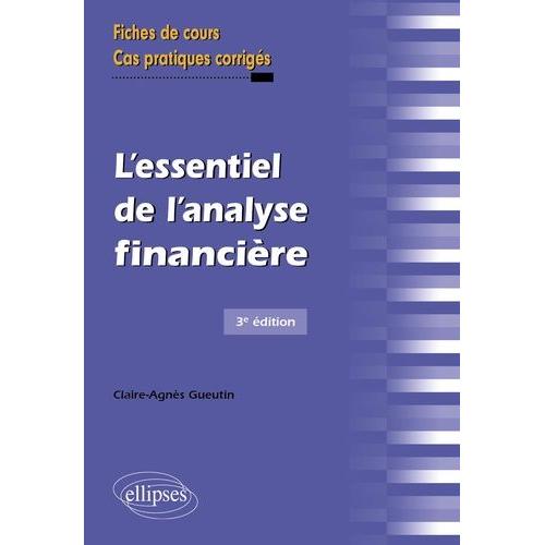 L'essentiel De L'analyse Financière - Fiches De Cours Et Cas Pratiques Corrigés