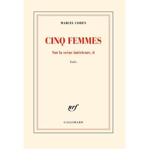 Cinq Femmes - Sur La Scène Intérieure, Faits Tome 2