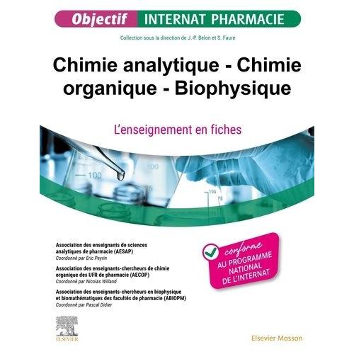 Chimie Analytique - Chimie Organique - Biophysique - L'enseignement En Fiches