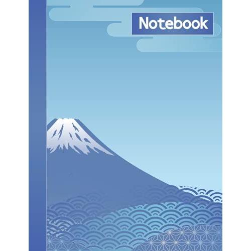 Notebook: Mount Fuji Japan Scenery - Composition Notebook - Large 8.5 X 11 - College Ruled 100 Pages - 50 Sheets