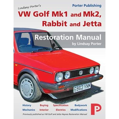 Vw Golf Mk1 And Mk2, Rabbit And Jetta Restoration Manual