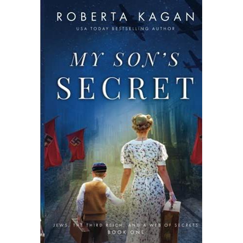 My Son's Secret: A Heart-Wrenching And Moving Ww2 Historical Fiction Novel