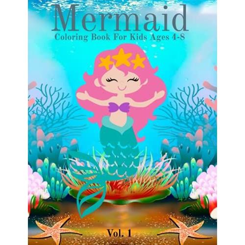 Mermaid: Color Book For Kids Ages 4-8 Vol. 1