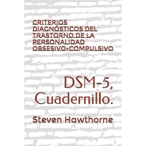 Criterios Diagnósticos Del Trastorno De La Personalidad Obsesivo-Compulsivo: Dsm-5, Cuadernillo. (Psicología)