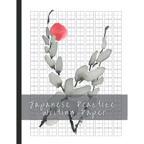 Japanese Practice Writing Paper: Large Kanji Practice Book For Writing - Practice Notebook For Japan Kanji Characters And Kana Scripts With Floral Ink Painting Styled Cover (Writing Practice Paper)