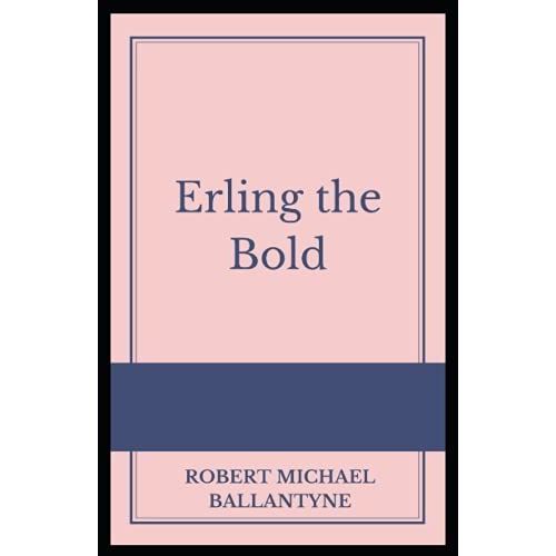 Erling The Bold Illustrated