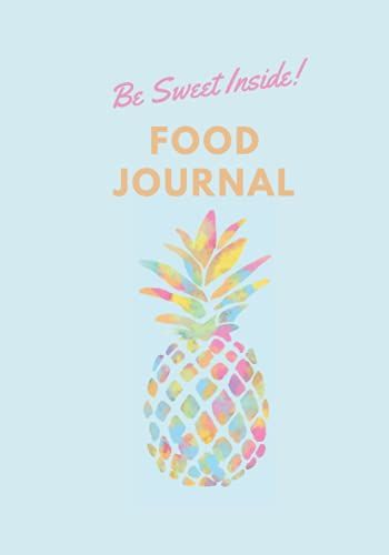 Food Journal: A 6 Month Food Journal + Gratitude Journal / Daily Weight Tracker And Notes Section/ Watercolor Pineapple