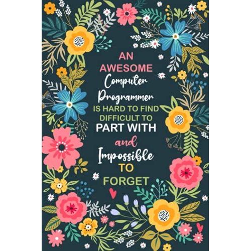 An Awesome Computer Programmer Is Hard To Find, Computer Programmer Journal Notebook, (6x9 |120pages)