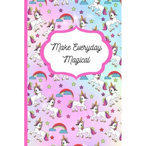 Make Every Day Magical: Kids Daily Use Journal, Planner.
