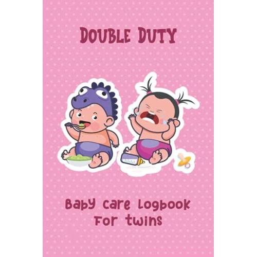 Double Duty Baby Care Logbook For Twin: My Baby's Health Record Keeper/ Feeding Times/ Diaper Changes/ Black Stripe Tracker For Newborns/ Breastfeeding Journal/ Sleeping And Baby Health Notebook