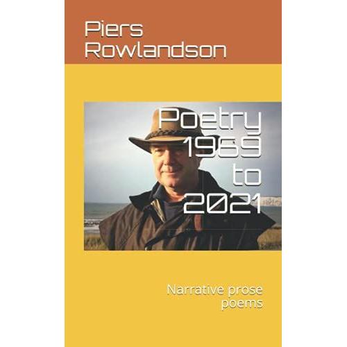 Poetry 1969 To 2021: Narrative Prose Poems