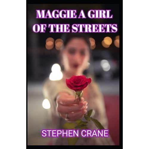 Maggie, A Girl Of The Streets (Annotated)