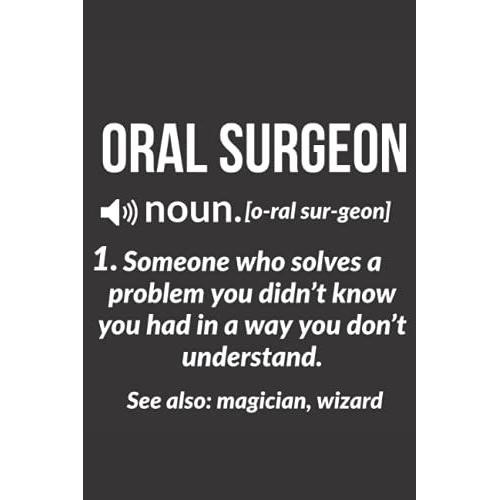 Oral Surgeon Definition Notebook Appreciation Gift: Dentist Journal Present