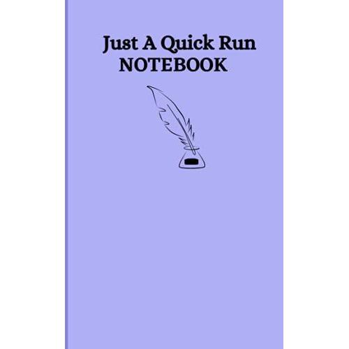 Just A Quick Run: Lavender Little Diary Rule Lined Notebook For Journaling And Note-Taking