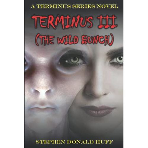 Terminus Iii (The Wild Bunch): A Terminus Series Novel
