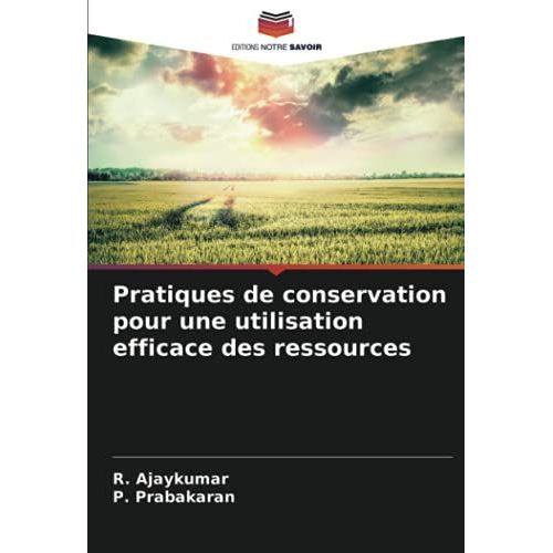 Pratiques De Conservation Pour Une Utilisation Efficace Des Ressources