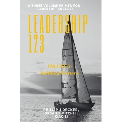 Leadership123: Volume 3 - Building Mastery