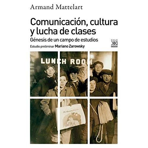 Comunicación, Cultura Y Lucha De Clases : Génesis De Un Campo De Estudios