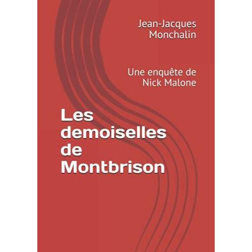 Les Demoiselles De Montbrison: Une Enquête De Nick Malone