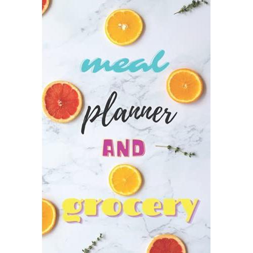 Meal Planner & Grocery: Planner & Organizer For Shopping & Cooking