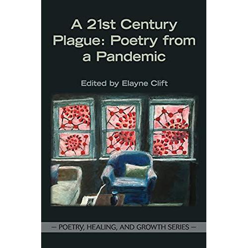 A 21st Century Plague: Poetry From A Pandemic