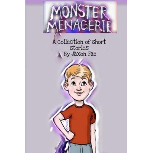 A Collection Of Short Stories: Monster Menagerie Shorts