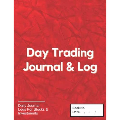 Day Trading Journal & Log: For Active Traders Of Stock, Investments, Options, Futures, Forex, & Crypto, Red Leather Look, Durable Matte Softcover 120 Pages, 8.5" X 11"