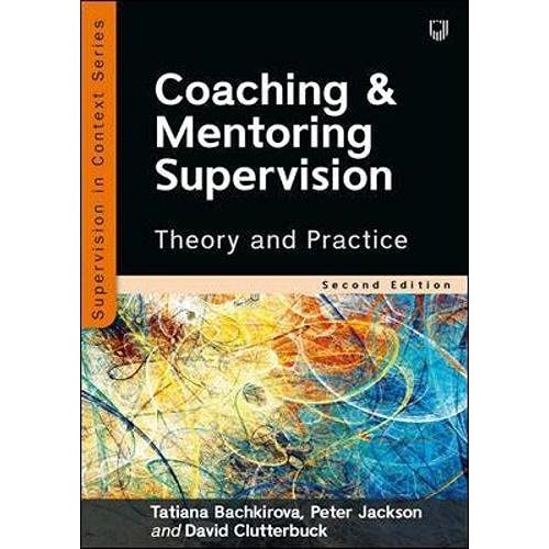 Coaching And Mentoring Supervision: Theory And Practice, 2e